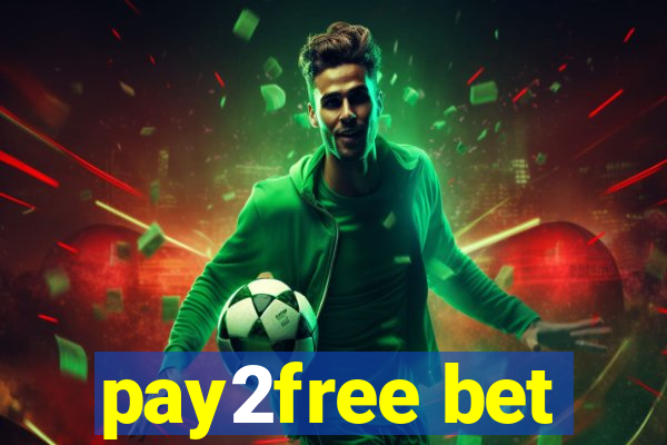 pay2free bet